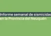 Informe semanal de sismicidad en la provincia del Neuquén